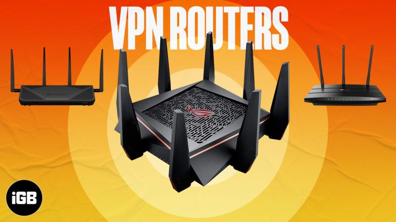 Najlepsze routery VPN w 2021 roku dla biznesu, gier, domu i nie tylko