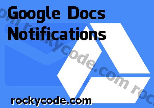Jak povolit e-mailová oznámení pro sdílené tabulky Google Docs