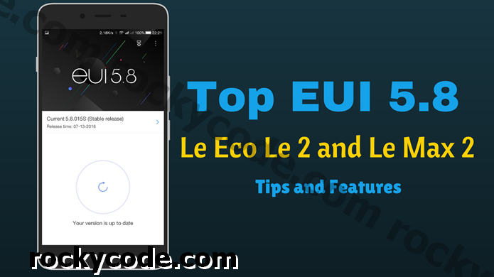 Topp 5 nye funksjoner på LeEco Le 2 og Le Max 2 på EUI 5.8