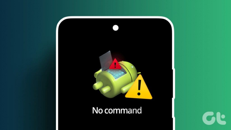 9 načina za ispravljanje pogreške No Command na vašem Android uređaju