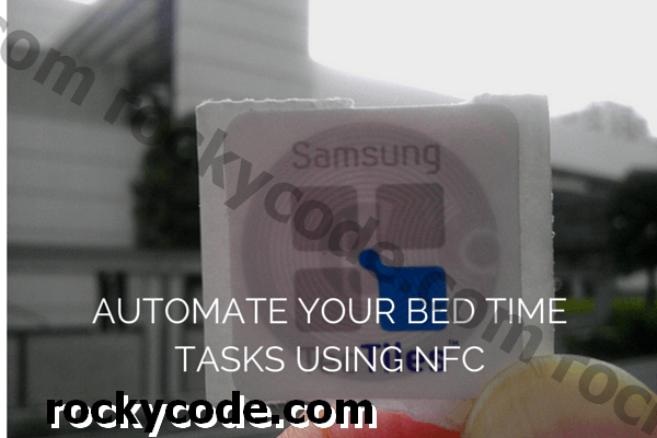 Ako automatizovať úlohy v režime spánku pomocou NFC v telefóne s Androidom