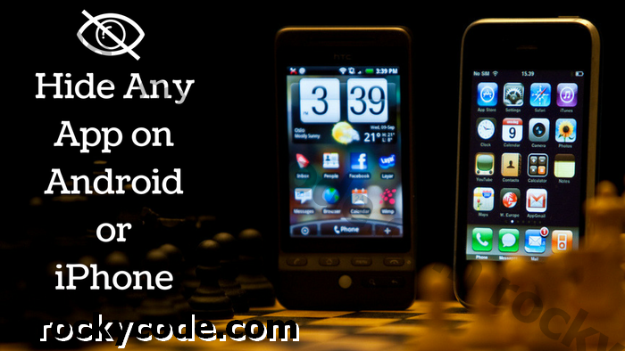 AndroidまたはiPhoneでアプリを非表示にする方法