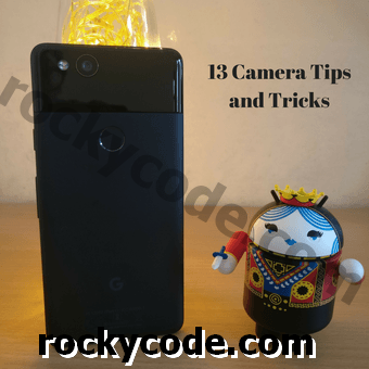13 Tolle Tipps und Tricks für die Google Pixel 2-Kamera