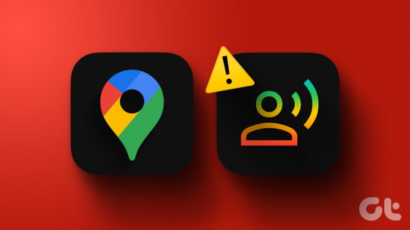 Gli 8 modi principali per correggere la condivisione della posizione che non si aggiorna in Google Maps per Android e iPhone