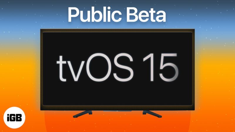 एप्पल टीवी पर टीवीओएस 15 पब्लिक बीटा 2 कैसे डाउनलोड करें