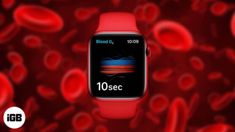 Sådan bruges Blood Oxygen-appen på Apple Watch Series 6