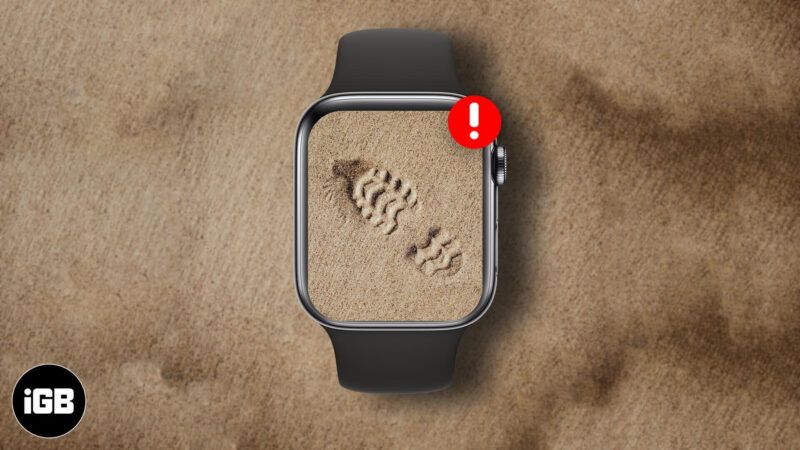 Apple Watch verfolgt Schritte nicht? Wie man es repariert