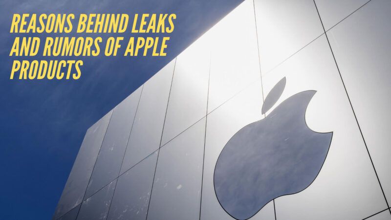 Důvody úniku a zvěsti o produktech Apple