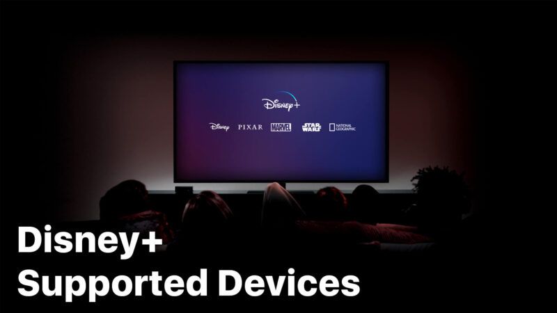Disney + съвместими устройства