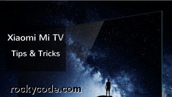 Top 9 Xiaomi Mi TV tipov a trikov, ktoré by ste mali vedieť