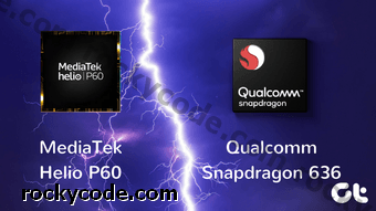 MediaTek Helio P60 vs Snapdragon 636: Vilken är den bättre processorn?