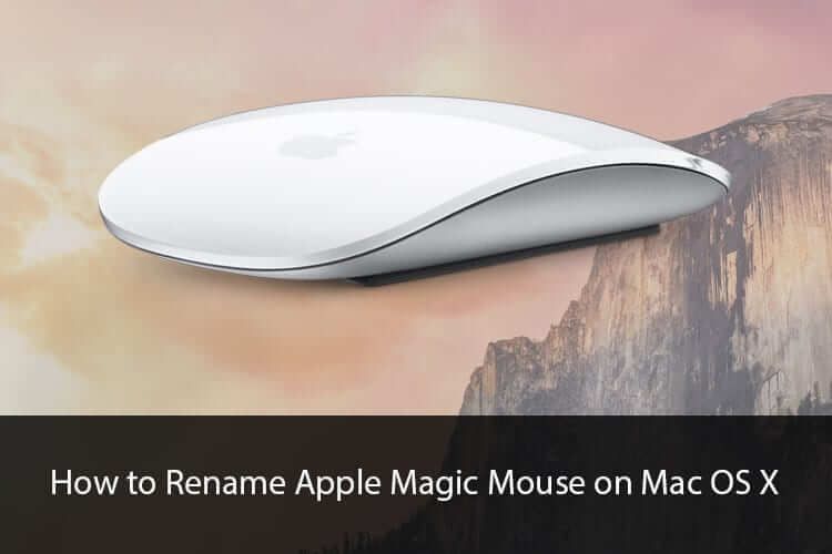 Hvordan endre navnet på Apple Magic Mouse på Mac OS X