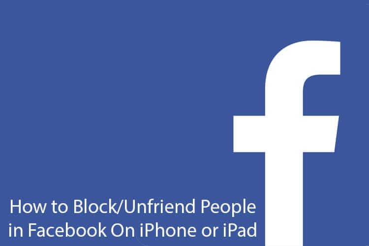 Hur man blockerar eller tar bort vänner på Facebook på iPhone och iPad