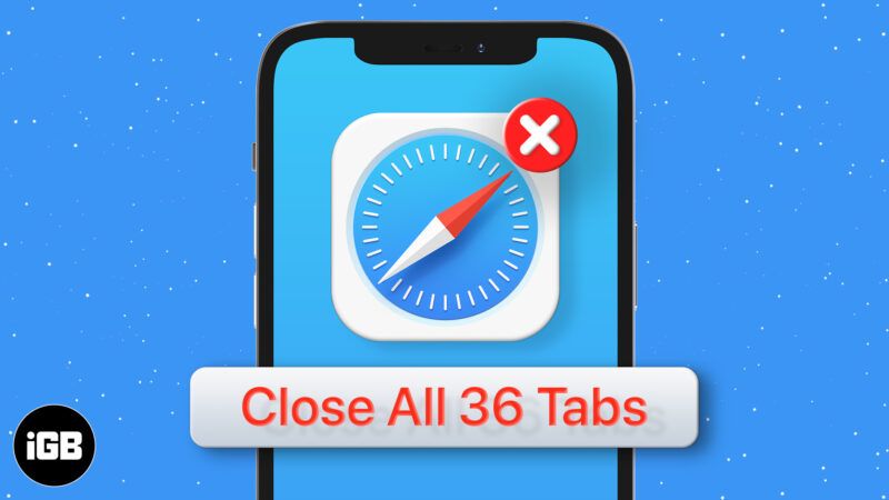So schließen Sie alle Safari-Tabs auf iPhone und iPad