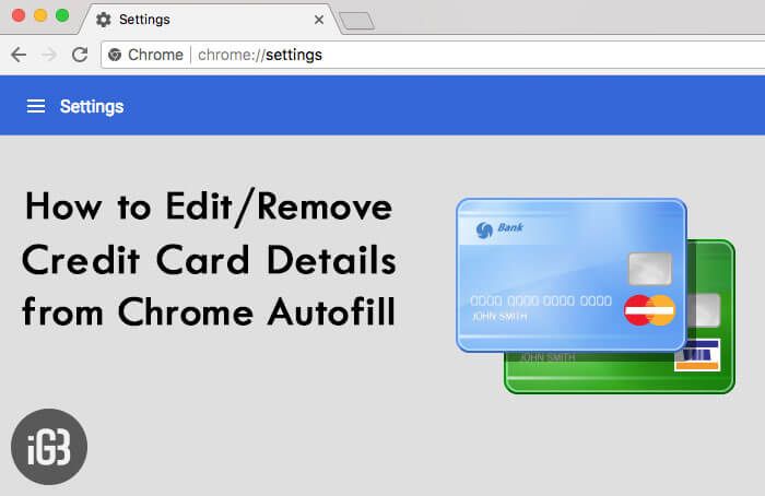 Hur man redigerar eller tar bort kreditkortsinformation från Chrome Autofyll