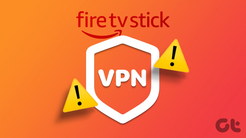 Les 9 millors maneres de solucionar la VPN que no funciona a Amazon Fire TV Stick 4K