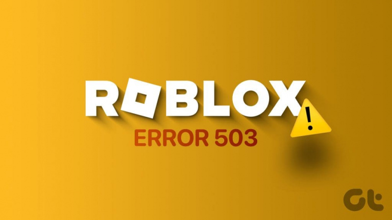 7 způsobů, jak opravit chybu Roblox 503 „Tato služba není k dispozici“