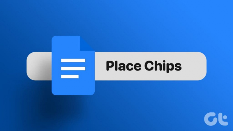 Πώς να χρησιμοποιήσετε το Place Chips στα Έγγραφα Google