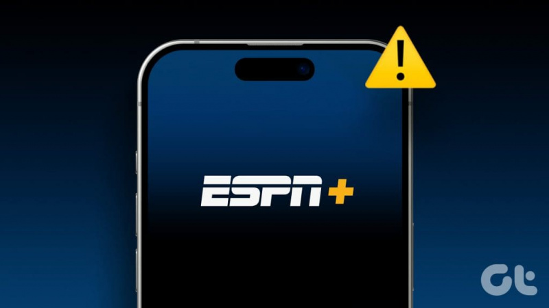 Les 9 meilleures façons de réparer ESPN ne fonctionne pas sur Android et iPhone