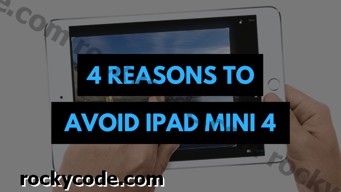 4 dôvody, prečo by ste nemali kúpiť zariadenie iPad Mini v roku 2017