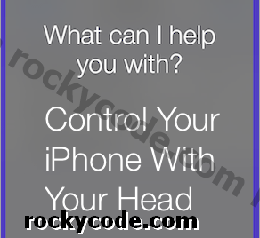 Bruk bryterkontroll på iOS 7 for å kontrollere iPhone ved hjelp av hodebevegelser