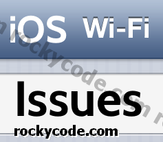 Rezolvarea problemelor Wi-Fi de pe iPhone / iPad cu iOS 6