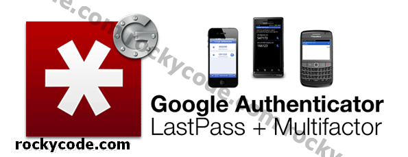 Hinzufügen von Google Authenticator zu LastPass für zusätzliche Sicherheit