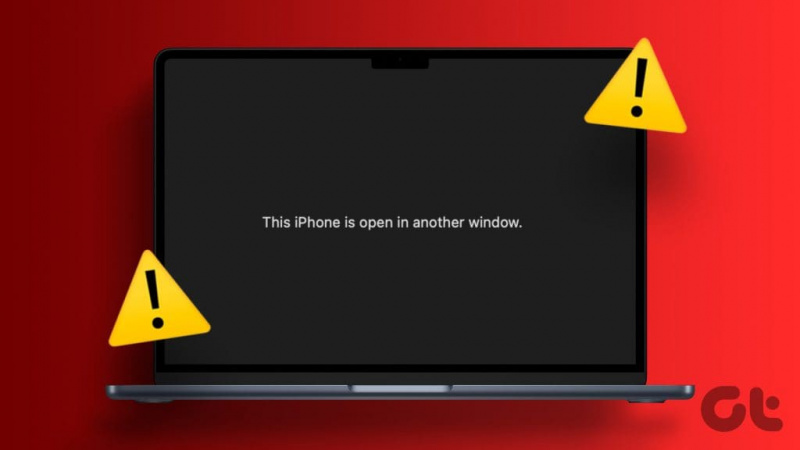 7 bästa korrigeringar för felet 'Den här iPhone är öppen i ett annat fönster' på Mac