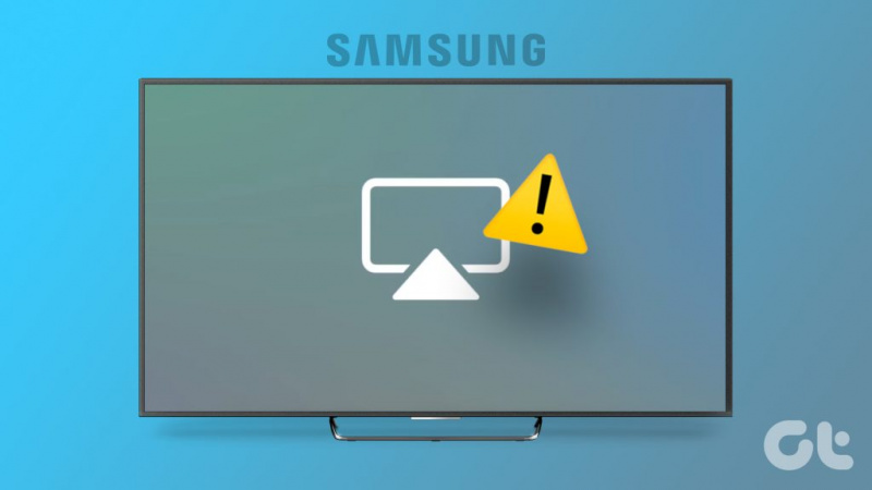 Les 9 meilleures façons de réparer AirPlay ne fonctionne pas sur un téléviseur Samsung