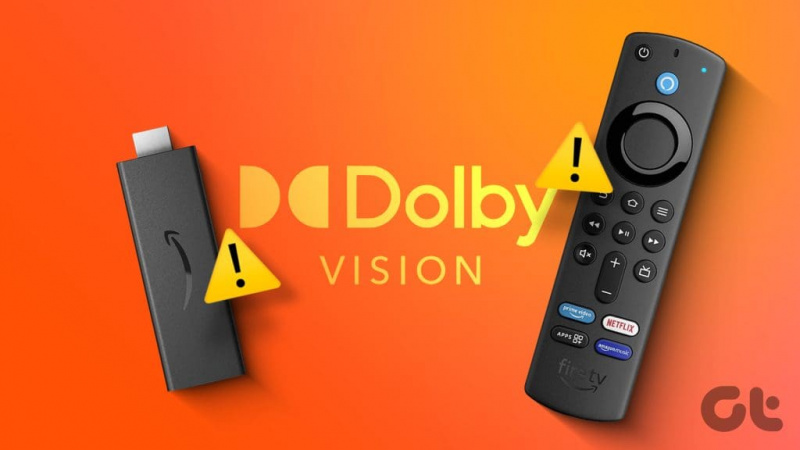 6 beste oplossingen voor Dolby Vision werkt niet op Amazon Fire TV Stick 4K