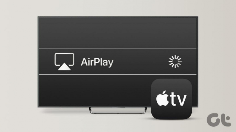 एयरप्ले स्क्रीन पर अटके एप्पल टीवी के लिए 5 सर्वश्रेष्ठ समाधान