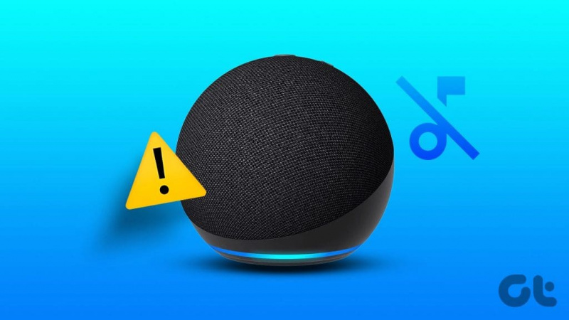 11 meilleures façons de réparer Amazon Echo qui ne lit pas de musique