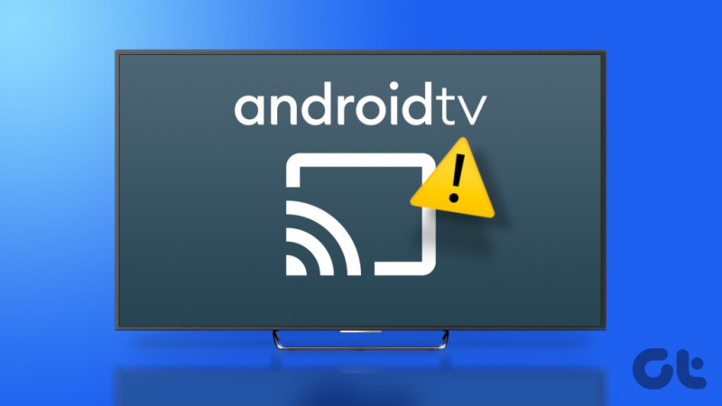 10 geriausių būdų, kaip ištaisyti neveikiantį „Android TV“ perdavimą
