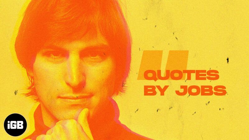 Top 10 cytatów Steve'a Jobsa o życiu i pracy (2021)