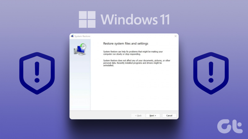 Les 6 meilleures façons de réparer la restauration du système ne fonctionnent pas sous Windows 11