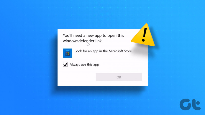 5 meilleures façons de corriger l'erreur 'Vous aurez besoin d'une nouvelle application pour ouvrir ce lien Windowsdefender' dans Windows 11