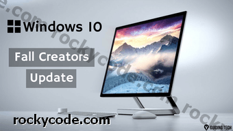 Top 10 des nouvelles fonctionnalités de Windows 10 Fall Creators Update que vous attendiez
