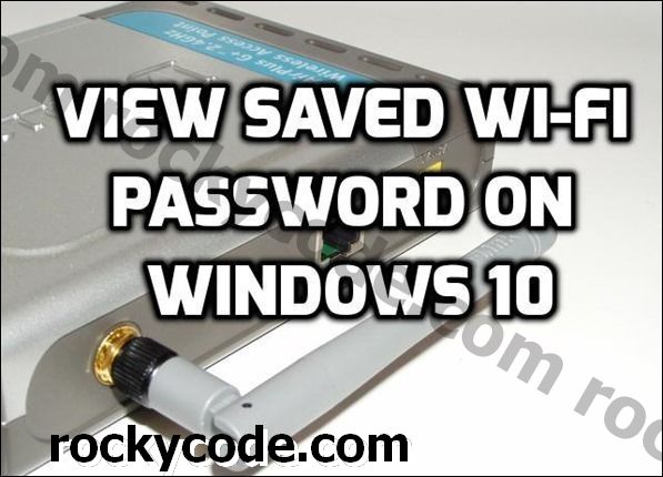 Hur du ser sparade Wi-Fi-lösenord i Windows 10, även om du inte är ansluten till dem på nytt