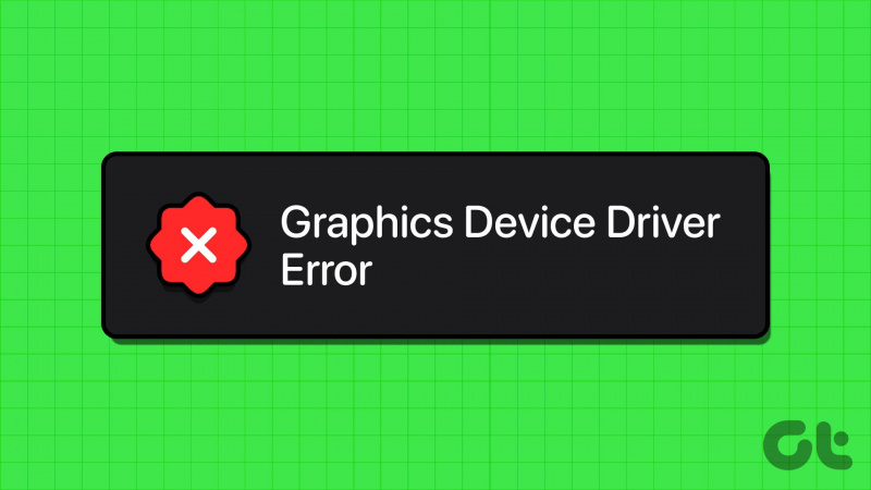 Top 8 popravaka za pogrešku 'Graphics Device Driver' u sustavu Windows 11