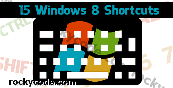 15 Killer Klávesové skratky pre Windows 8, o ktorých ste pravdepodobne nevedeli