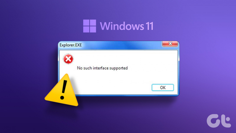 I 5 migliori modi per correggere l'errore non supportato dall'interfaccia di questo tipo in Windows 11
