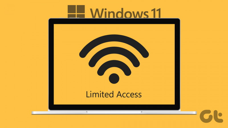 Windows 11'de Sınırlı Erişim Gösteren Wi-Fi'yi Düzeltmenin En İyi 10 Yolu