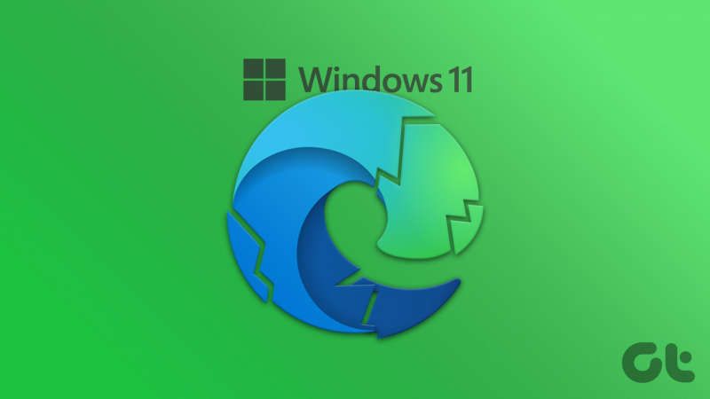 Top 8 Möglichkeiten, um zu beheben, dass Microsoft Edge unter Windows 11 nicht geöffnet wird